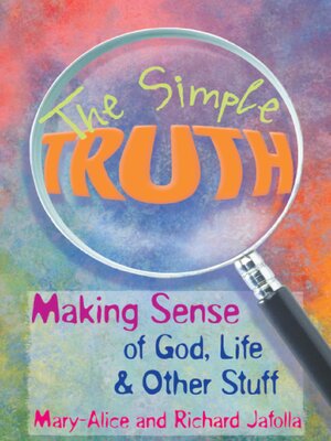 cover image of The Simple Truth: Making Sense of God, Life & Other Stuff